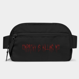 Empathy is killing me Bag