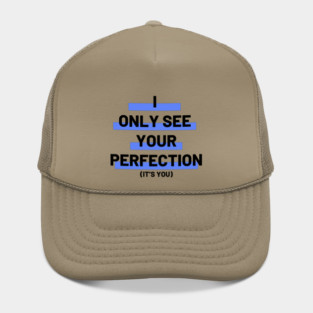 You Are Perfection Hat
