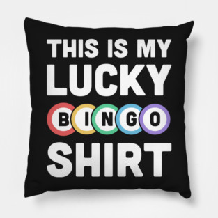 This Is My Lucky Bingo Shirt Pillow