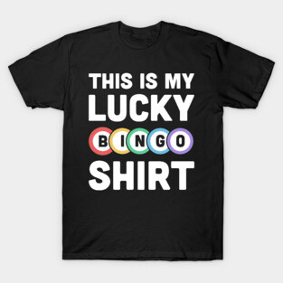 This Is My Lucky Bingo Shirt T-Shirt
