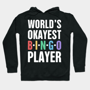 Funny Bingo Player Quote Hoodie