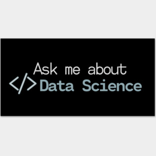 Ask me about Data Science Posters and Art