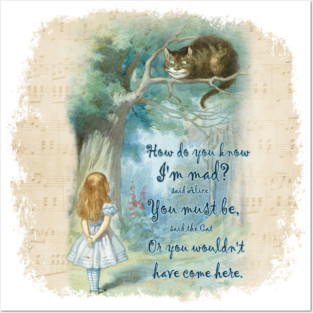 Alice In Wonderland - How do you know i'm Mad Posters and Art