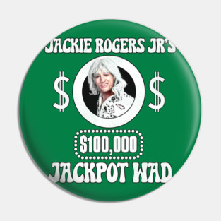Jackie Rogers Jr's Jackpot Wad - SCTV Pin