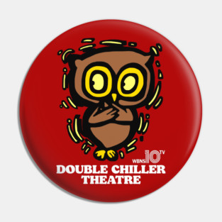 Double Chiller Theatre - Nite Owl Horror Host Movie Series Pin