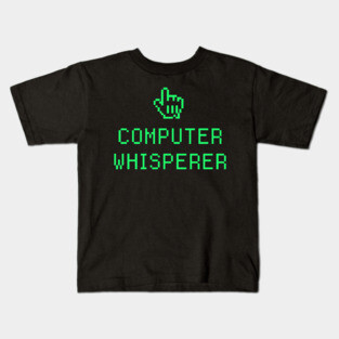 Computer Whisperer – Computer Nerd Kids T-Shirt