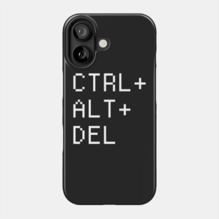 CTRL + ALT + DEL –– Computer Nerd Design Phone Case
