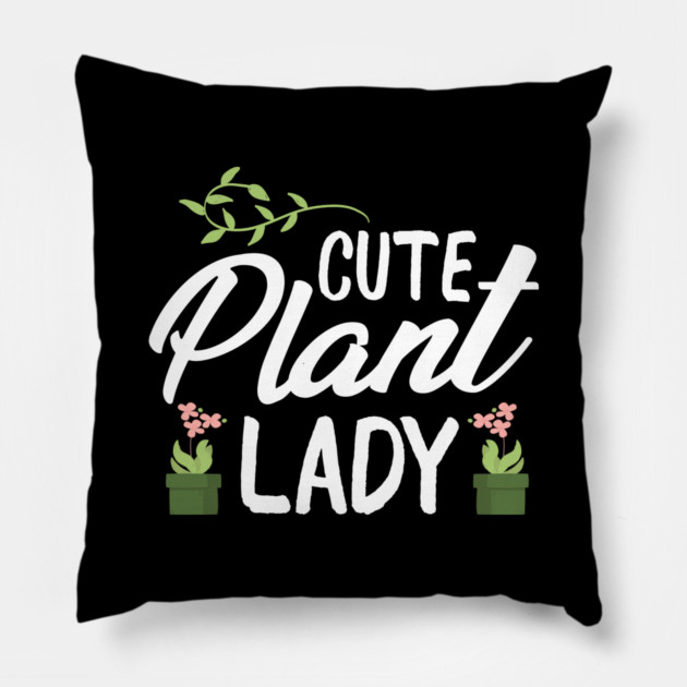 Cute plant lady Pillow by Tshirtiz