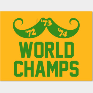 Oakland: '72, '73, '74 World Champs [yellow] Posters and Art