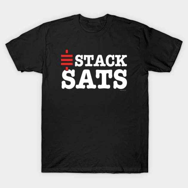 I [sat symbol] STACK SATS T-Shirt by Satoshi Symbol