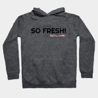 So Fresh Hoodie