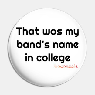 Baconsale Band Name Pin