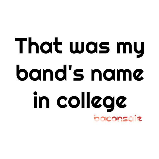 Baconsale Band Name by baconsale
