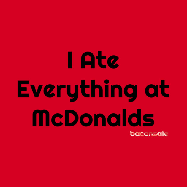 Baconsale Ate McDonalds by baconsale