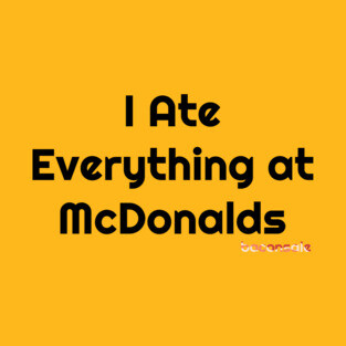 Baconsale Ate McDonalds T-Shirt