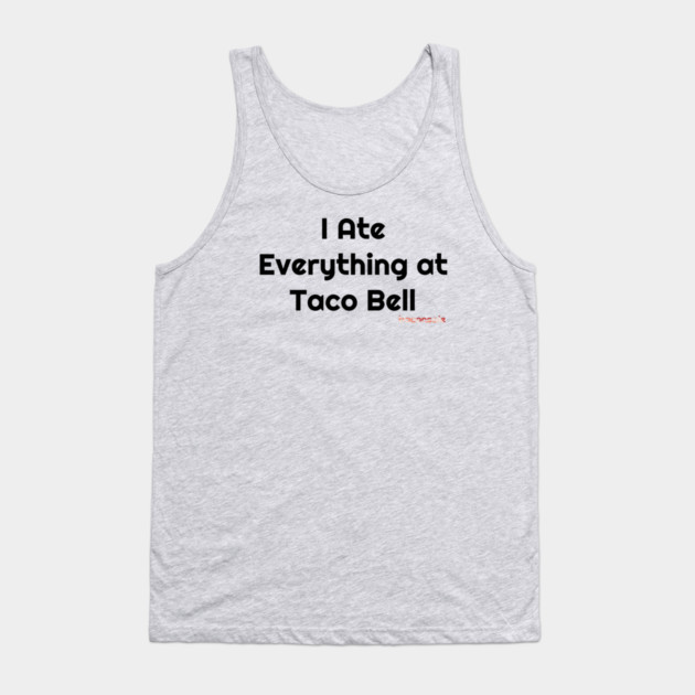 Baconsale Ate Taco Bell Tank Top by baconsale