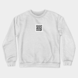 QR Code: If You Can Read This... Crewneck Sweatshirt
