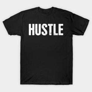 HUSTLE – Entrepreneur T-Shirt