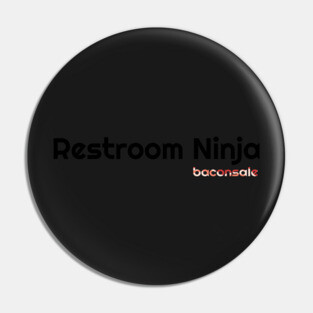 Restroom Ninja Pin
