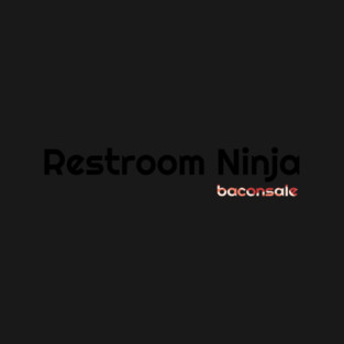 Restroom Ninja T-Shirt