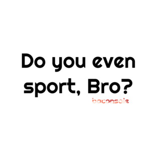 Sport, Bro? T-Shirt