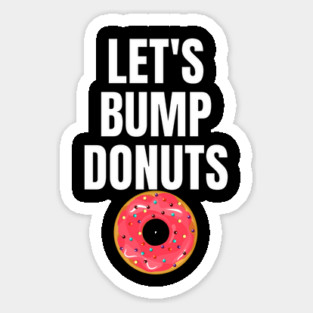 Donut Bumping Let's Bump Donuts Magnet