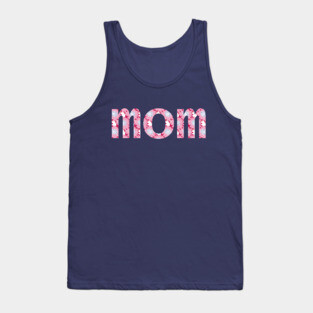 Mom Floral Art Typography for Mothers Day Tank Top