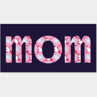 Mom Floral Art Typography for Mothers Day Posters and Art