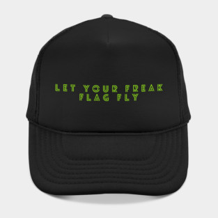 Let your freak flag fly Hat