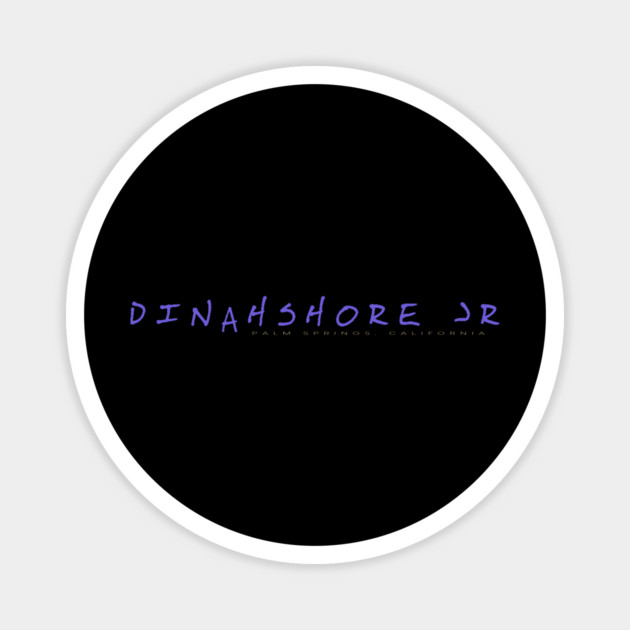 Dinahshore Jr Magnet by The Daily Ghost
