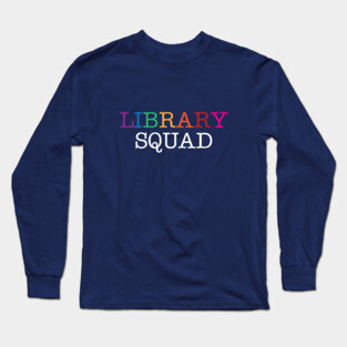 Library Squad Long Sleeve T-Shirt