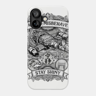 Aim to Misbehave Phone Case