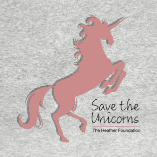 Save The Unicorns - The Heather Foundation T-Shirt