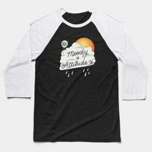 Moody and attitude-y Baseball T-Shirt
