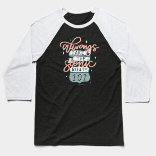 Take the scenic route Baseball T-Shirt