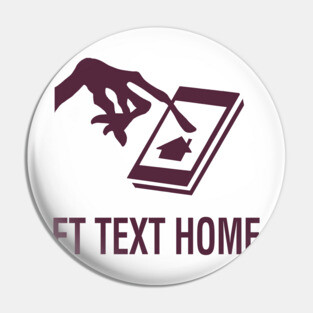 Text Home Pin