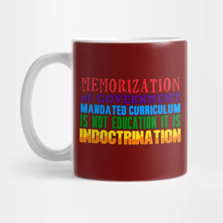 Government Education Is Indoctrination Mug