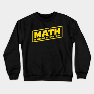 The Math is Strong Crewneck Sweatshirt