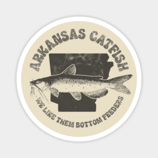 Arkansas Catfish - Bottom Feeders Magnet