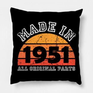 Made 1951 Original Parts 70th Birthday Pillow