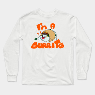 I'm a polar burrito! Long Sleeve T-Shirt