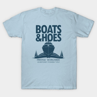 Step Brothers Prestige Worldwide Boats And Hoes T-Shirt