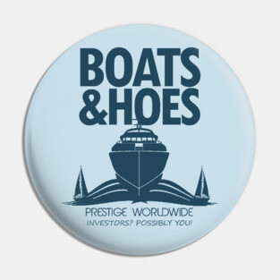 Step Brothers Prestige Worldwide Boats And Hoes Pin