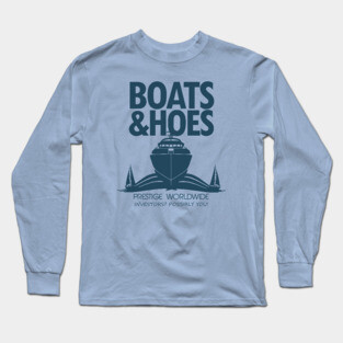 Step Brothers Prestige Worldwide Boats And Hoes Long Sleeve T-Shirt