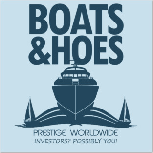 Step Brothers Prestige Worldwide Boats And Hoes Posters and Art