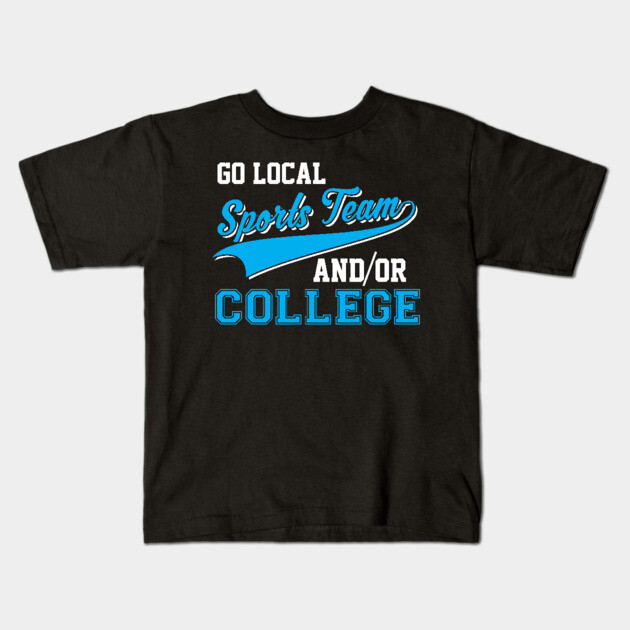 Funny Go Local Sports Team And College Sarcastic Go Local Sports - Main Image