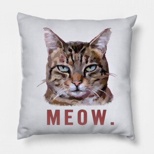 Bored cat "Meow" Funny sarcastic kitty design Pillow