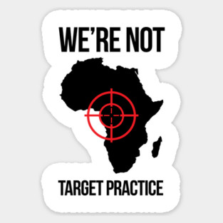 We're Not Target Practice Sticker