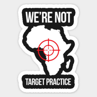 We're Not Target Practice Sticker