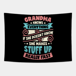 Grandma Knows Everything Tapestry
